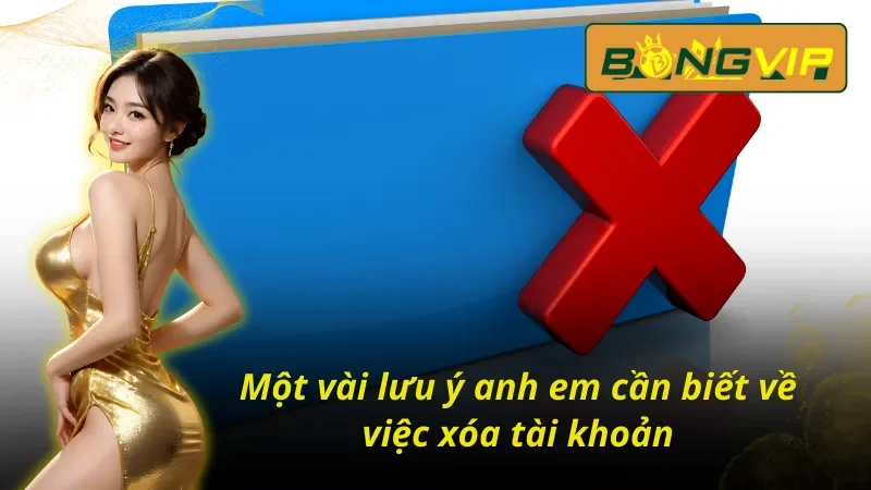 Lưu ý quan trọng khi anh em xóa tài khoản cá cược