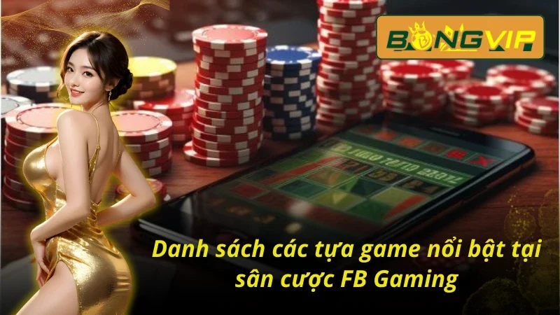 Những loại hình cá cược tại FB Gaming