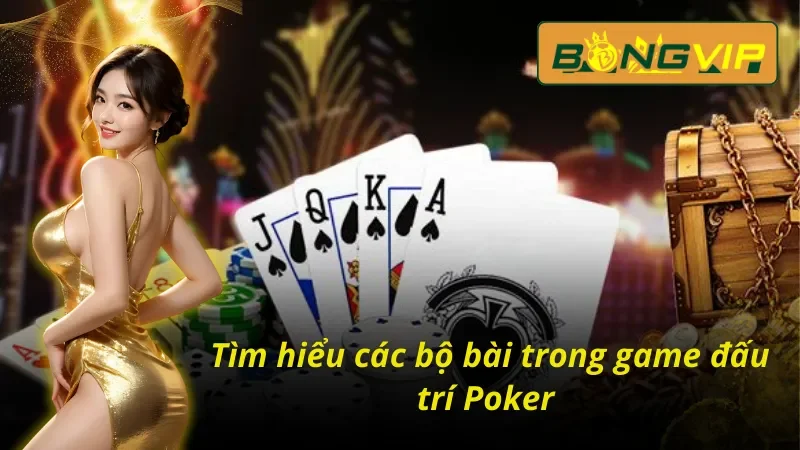 Tham Gia Đấu Trí Poker Phá Vỡ Giới Hạn Cùng Nhà Cái Bongvip 7 Những tay bài phổ biến trong Poker mà anh em Bongvip cần nắm chắc