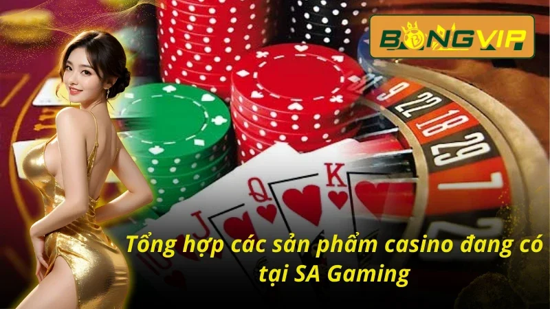 SA Gaming - Sảnh Casino Chất Lượng Bậc Nhất Hiện Nay 3 04 sản phẩm casino đặc sắc có tại SA Gaming